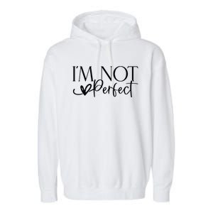 IM Not Perfect IM Limited Edition Garment-Dyed Fleece Hoodie