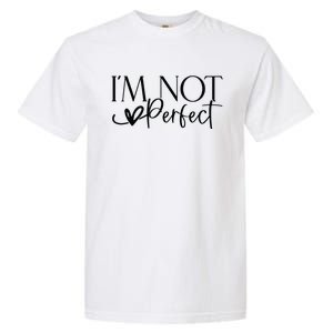 IM Not Perfect IM Limited Edition Garment-Dyed Heavyweight T-Shirt