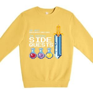 IM Not Procrastinating IM Doing Side Quests Mmoga Games Great Gift Premium Crewneck Sweatshirt