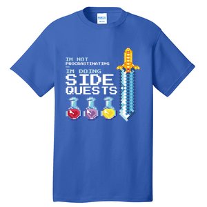 IM Not Procrastinating IM Doing Side Quests Mmoga Games Great Gift Tall T-Shirt