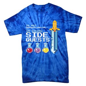 IM Not Procrastinating IM Doing Side Quests Mmoga Games Great Gift Tie-Dye T-Shirt