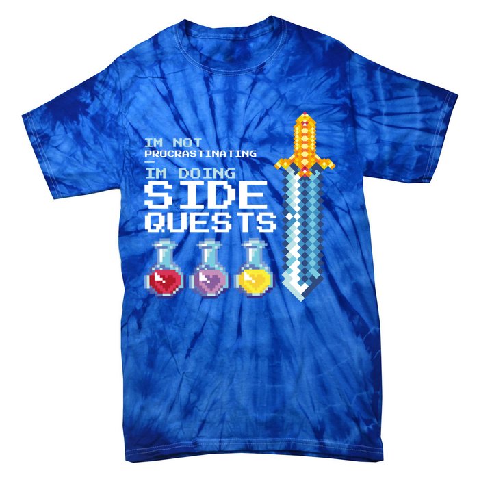 IM Not Procrastinating IM Doing Side Quests Mmoga Games Great Gift Tie-Dye T-Shirt