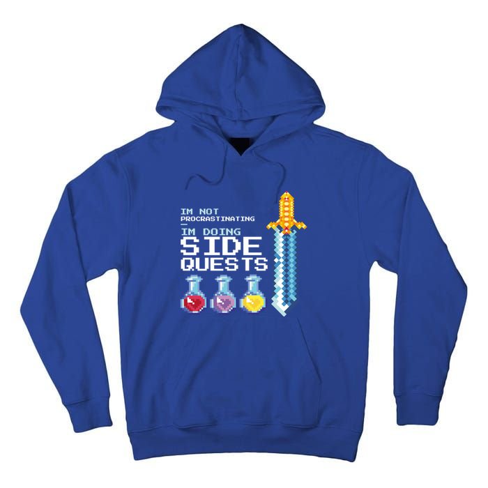 IM Not Procrastinating IM Doing Side Quests Mmoga Games Great Gift Tall Hoodie