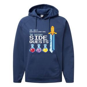 IM Not Procrastinating IM Doing Side Quests Mmoga Games Great Gift Performance Fleece Hoodie