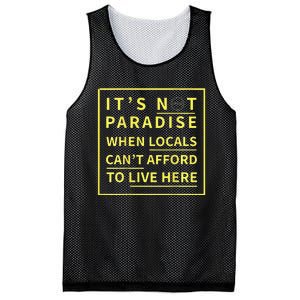 ItS Not Paradise When Locals CanT Afford To Live Here Mesh Reversible Basketball Jersey Tank