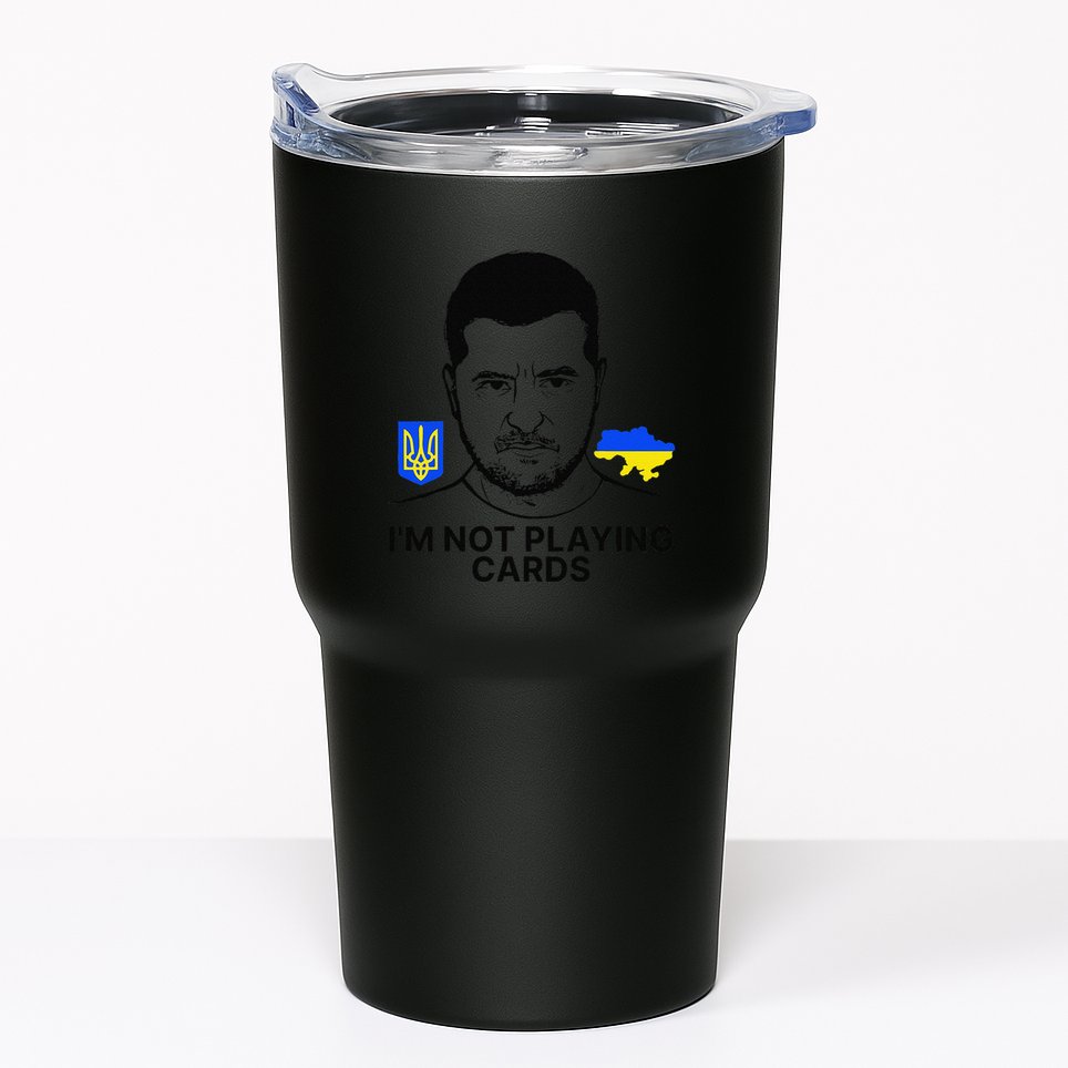 Im Not Playing Cards Zelensky Trump Support Ukraine Gift Tumbler