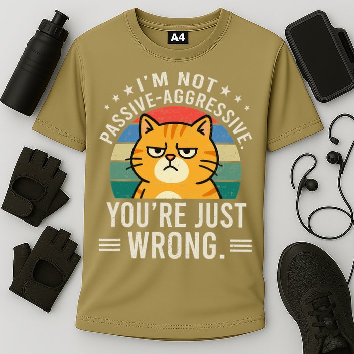 Im Not Passive-aggressive. Youre Just Wrong Cooling Performance Crew T-Shirt