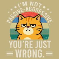 Im Not Passive-aggressive. Youre Just Wrong Cooling Performance Crew T-Shirt