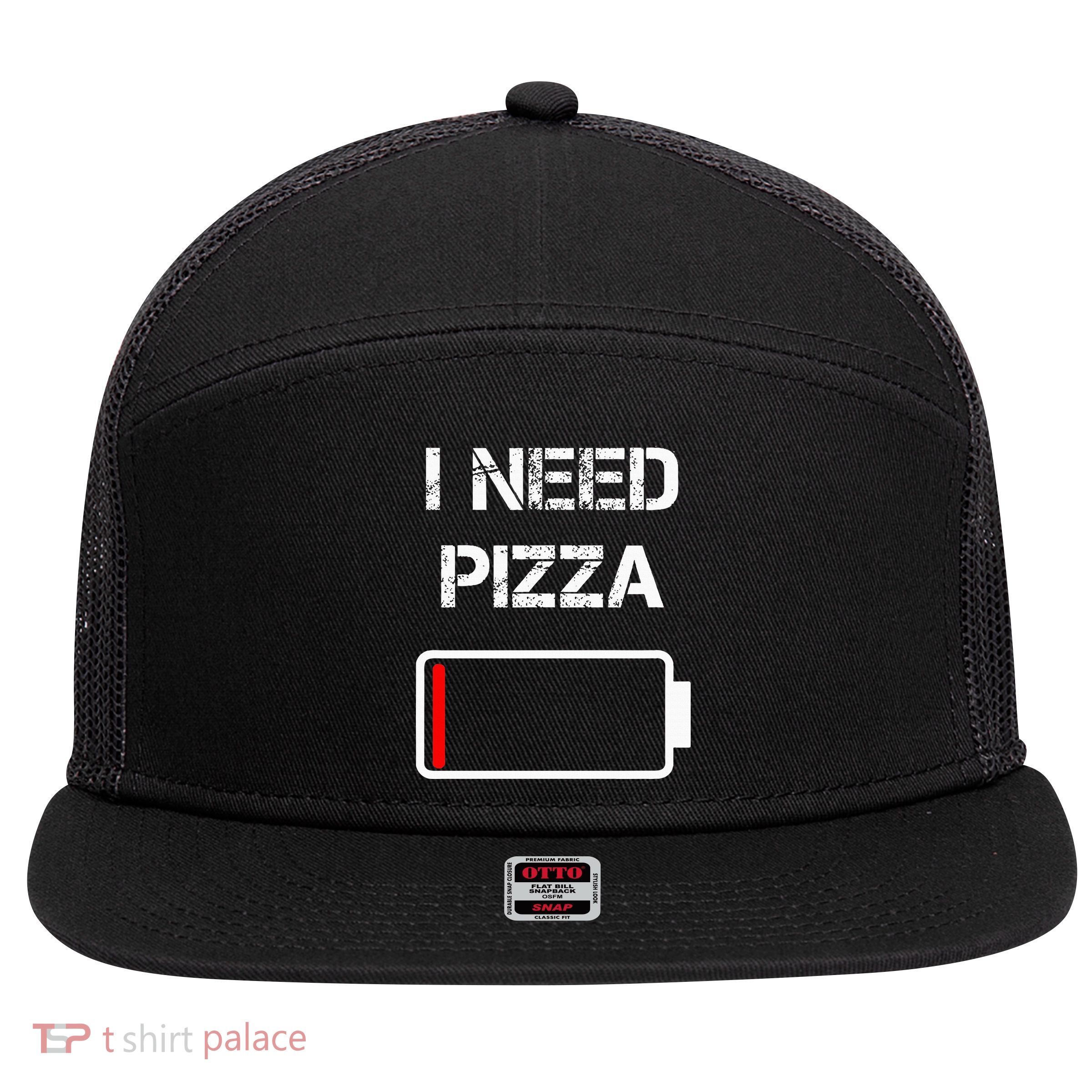 I Need Pizza Italian Food Pizza Lover Funny Pizza 7 Panel Mesh Trucker Snapback Hat