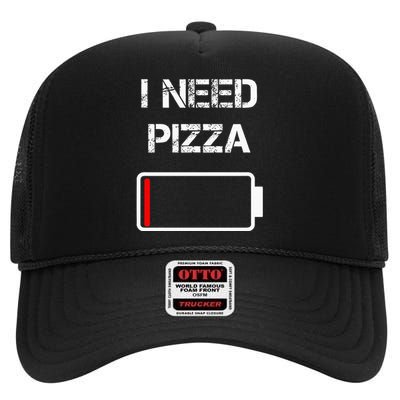 I Need Pizza Italian Food Pizza Lover Funny Pizza High Crown Mesh Back Trucker Hat