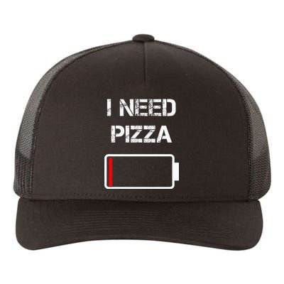 I Need Pizza Italian Food Pizza Lover Funny Pizza Yupoong Adult 5-Panel Trucker Hat