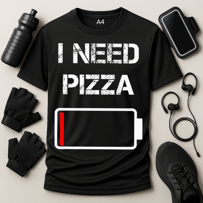 I Need Pizza Italian Food Pizza Lover Funny Pizza Cooling Performance Crew T-Shirt