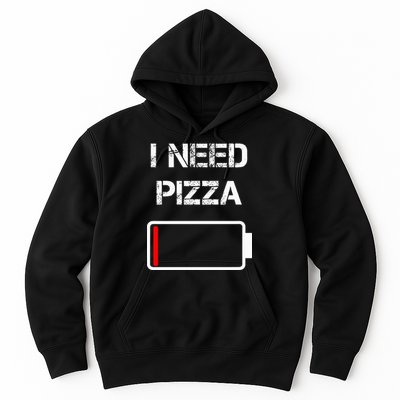 I Need Pizza Italian Food Pizza Lover Funny Pizza Hoodie
