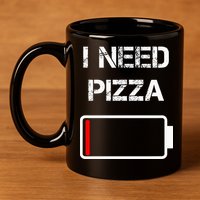 I Need Pizza Italian Food Pizza Lover Funny Pizza 11oz C Handle Ceramic Mug