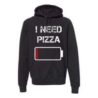 I Need Pizza Italian Food Pizza Lover Funny Pizza Premium Hoodie