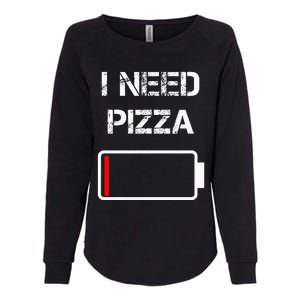 I Need Pizza Italian Food Pizza Lover Funny Pizza Womens California Wash Sweatshirt