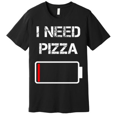 I Need Pizza Italian Food Pizza Lover Funny Pizza Premium T-Shirt