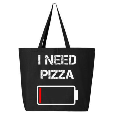 I Need Pizza Italian Food Pizza Lover Funny Pizza 25L Jumbo Tote