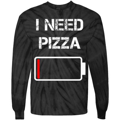 I Need Pizza Italian Food Pizza Lover Funny Pizza Tie-Dye Long Sleeve Shirt