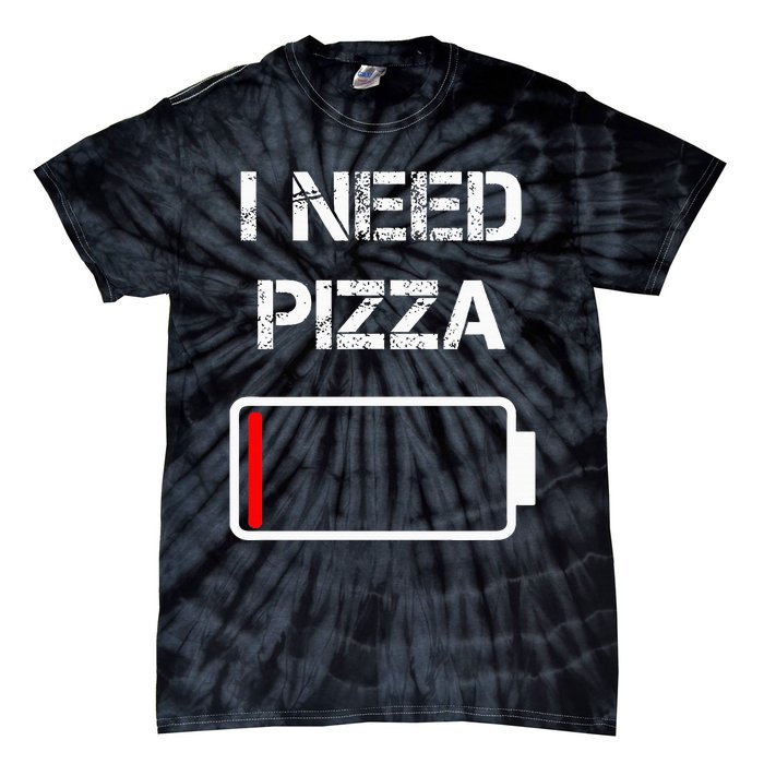 I Need Pizza Italian Food Pizza Lover Funny Pizza Tie-Dye T-Shirt