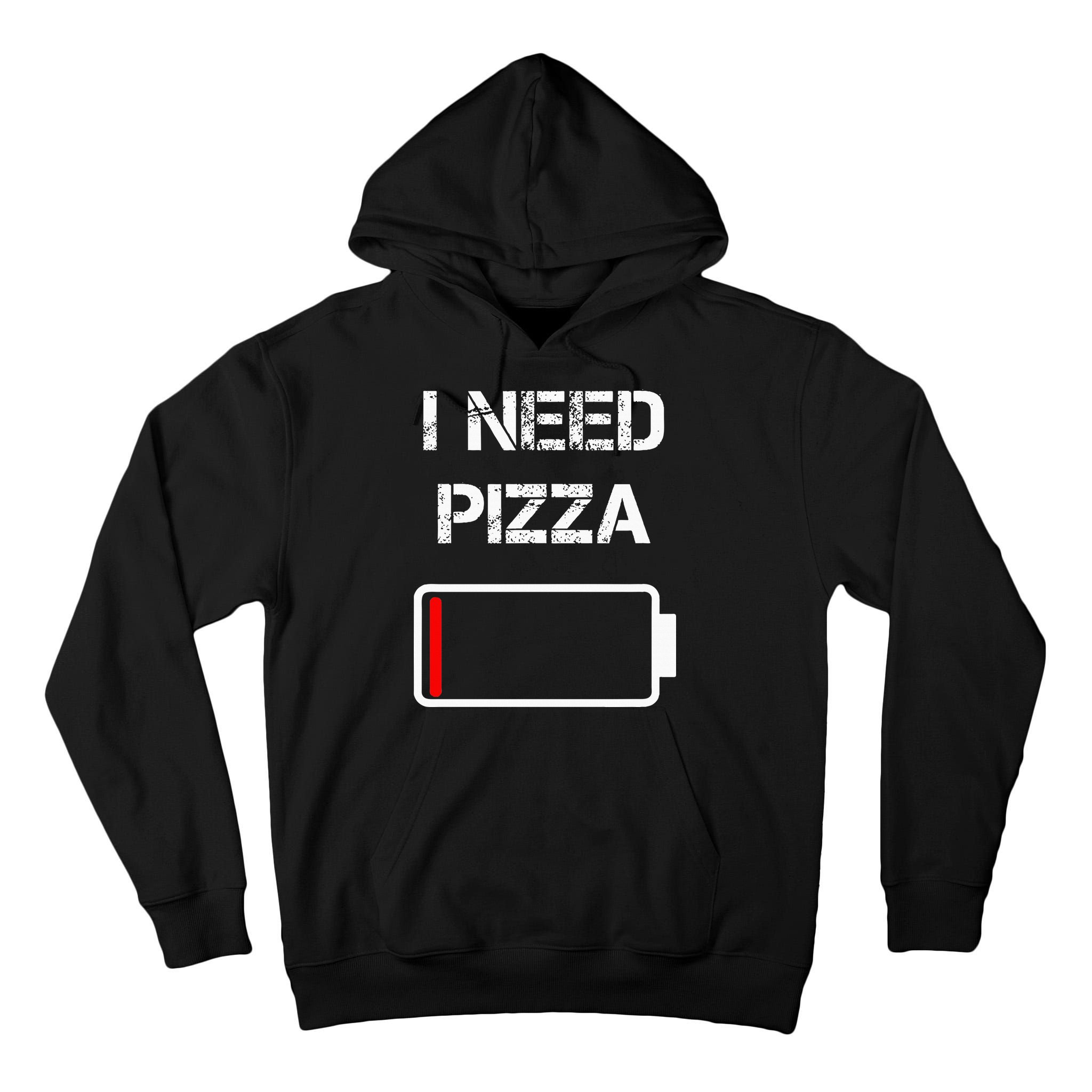 I Need Pizza Italian Food Pizza Lover Funny Pizza Tall Hoodie
