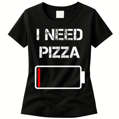 I Need Pizza Italian Food Pizza Lover Funny Pizza Womens T-Shirt
