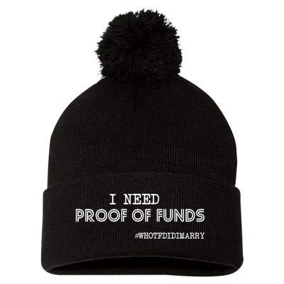 I Need Proof Of Funds Who Tf Did I Marry Pom Pom 12in Knit Beanie