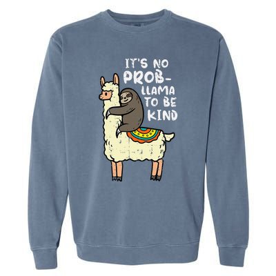 Its No Prob Llama To Be Kind Sloth Unity Day Orange Garment-Dyed Sweatshirt