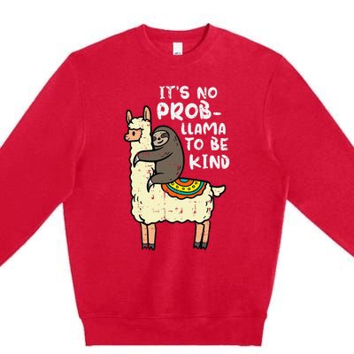 Its No Prob Llama To Be Kind Sloth Unity Day Orange Premium Crewneck Sweatshirt