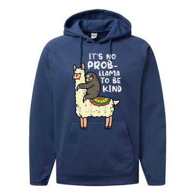 Its No Prob Llama To Be Kind Sloth Unity Day Orange Performance Fleece Hoodie