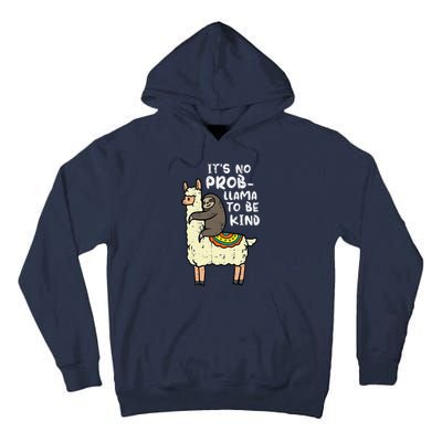 Its No Prob Llama To Be Kind Sloth Unity Day Orange Tall Hoodie