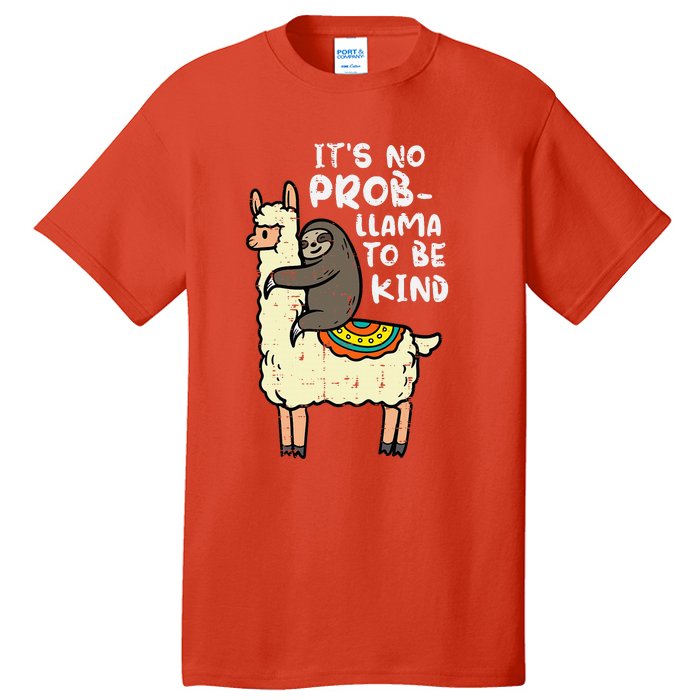 Its No Prob Llama To Be Kind Sloth Unity Day Orange Tall T-Shirt