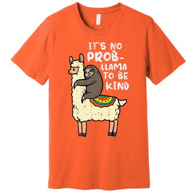 Its No Prob Llama To Be Kind Sloth Unity Day Orange Premium T-Shirt