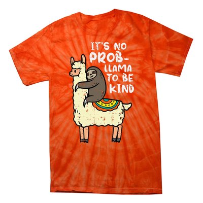 Its No Prob Llama To Be Kind Sloth Unity Day Orange Tie-Dye T-Shirt