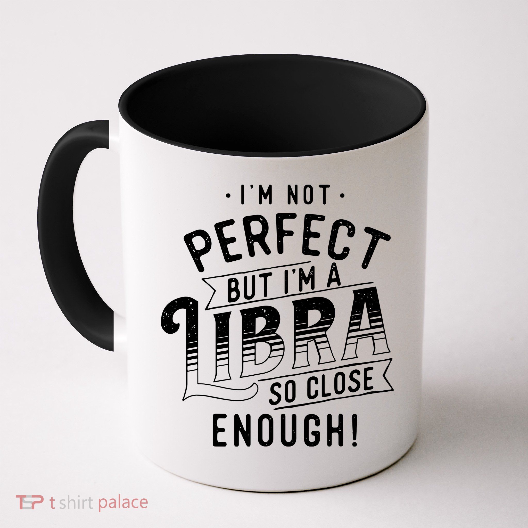 Im Not Perfect Libra Zodiac Sign Horoscope Astrology Mug