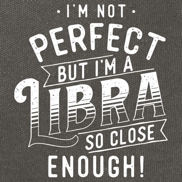 Im Not Perfect Libra Zodiac Sign Horoscope Astrology Cotton Canvas Backpack