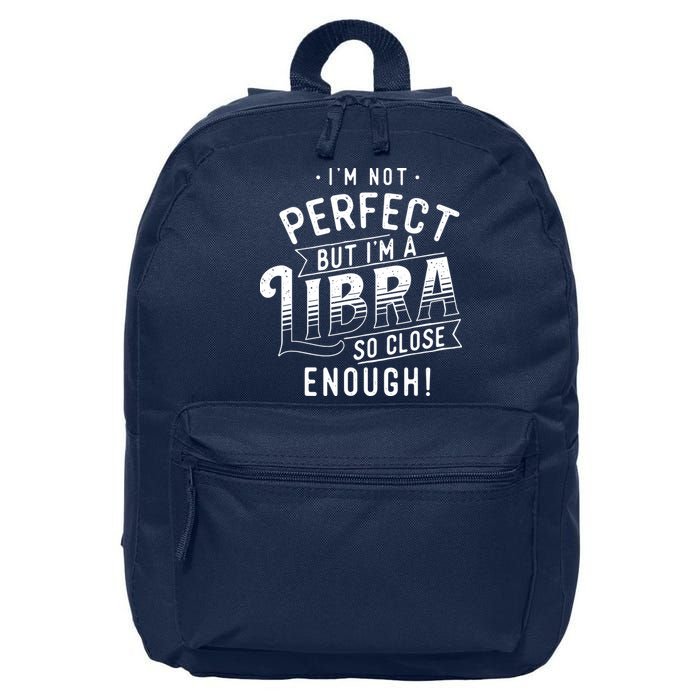 Im Not Perfect Libra Zodiac Sign Horoscope Astrology 16 in Basic Backpack