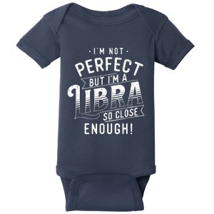 Im Not Perfect Libra Zodiac Sign Horoscope Astrology Baby Bodysuit