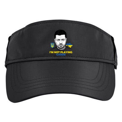 I’M Not Playing Cards Zelensky Trump Support Ukraine Adult Drive Performance Visor