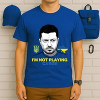 I’M Not Playing Cards Zelensky Trump Support Ukraine T-Shirt