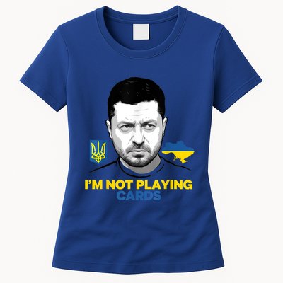 I’M Not Playing Cards Zelensky Trump Support Ukraine Womens T-Shirt