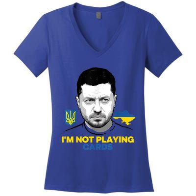 I’M Not Playing Cards Zelensky Trump Support Ukraine Women's V-Neck T-Shirt
