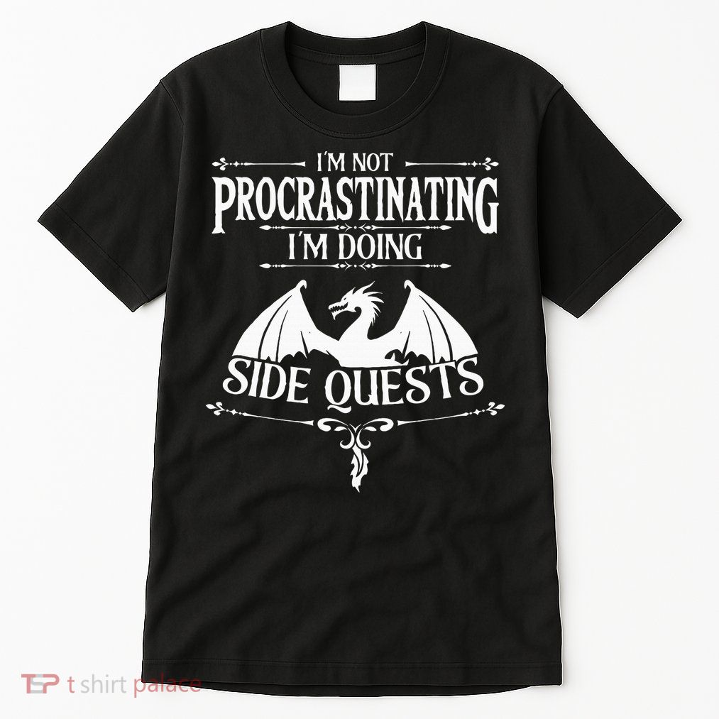 IM Not Procrastinating IM Doing Side Quests Rpg Gamers Tall T-Shirt