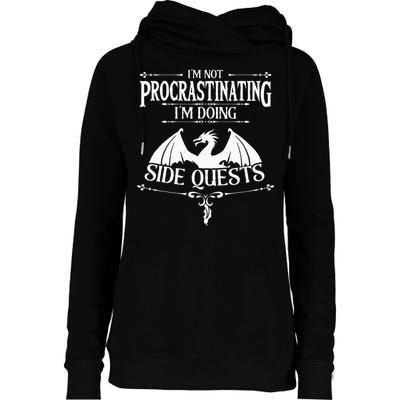 IM Not Procrastinating IM Doing Side Quests Rpg Gamers Womens Funnel Neck Pullover Hood