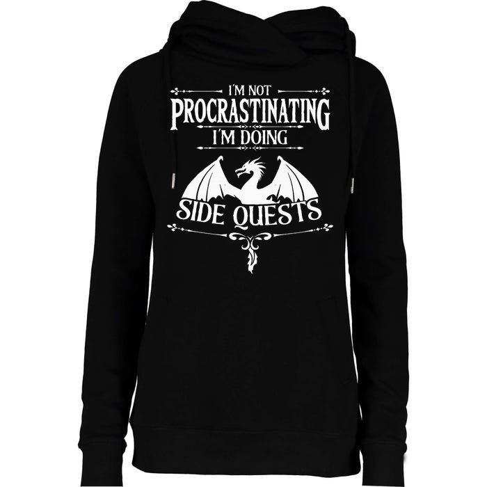 IM Not Procrastinating IM Doing Side Quests Rpg Gamers Womens Funnel Neck Pullover Hood