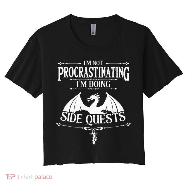 IM Not Procrastinating IM Doing Side Quests Rpg Gamers Crop Top