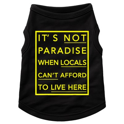 It’S Not Paradise When Locals Can’T Afford To Live Here Doggie Tank