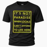 It’S Not Paradise When Locals Can’T Afford To Live Here Performance Shirt