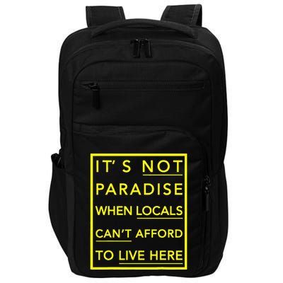 It’S Not Paradise When Locals Can’T Afford To Live Here Impact Tech Backpack