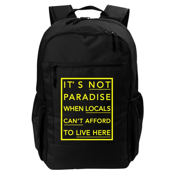 It’S Not Paradise When Locals Can’T Afford To Live Here Backpack